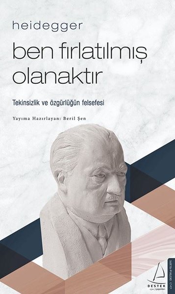 Heidegger - Ben Fırlatılmış Olanaktır Beril Şen