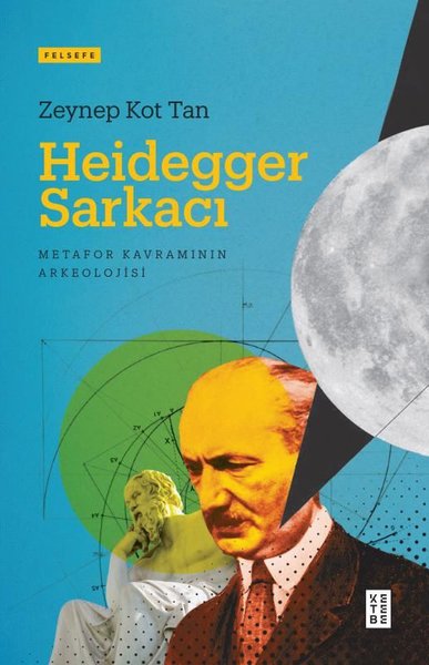 Heidegger Sarkacı Zeynep Kot Tan