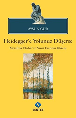 Heidegger'e Yolunuz Düşerse Aysun Gür