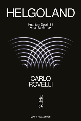 Helgoland - Kuantum Devrimini Anlamlandırmak Carlo Rovelli