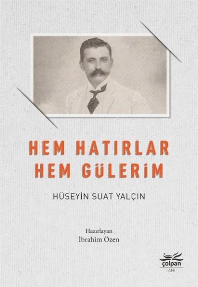 Hem Hatırlar Hem Gülerim Hüseyin Suat Yalçın