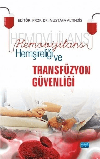 Hemovijilans Hemşireliği ve Transfüzyon Güvenliği F. Yüce Ayhan