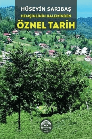 Hemşinlinin Kaleminden Öznel Tarih Hüseyin Sarıbaş