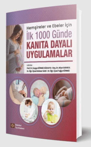 Hemşireler ve Ebeler İçin İlk 1000 Günde Kanıta Dayalı Uygulamalar Duy