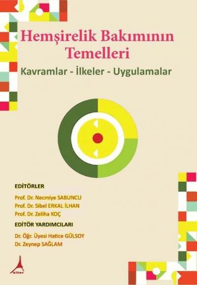 Hemşirelik Bakımının Temelleri: Kavramlar - İlkeler - Uygulamalar Kole