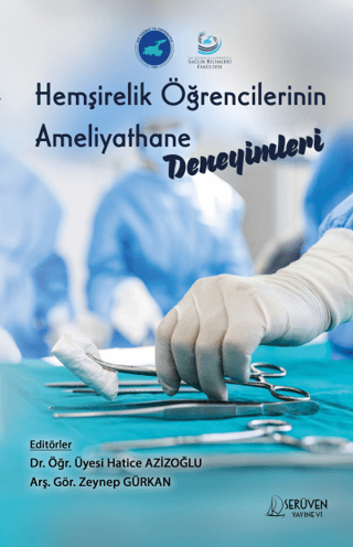 Hemşirelik Öğrencilerinin Ameliyathane Deneyimleri Kolektif