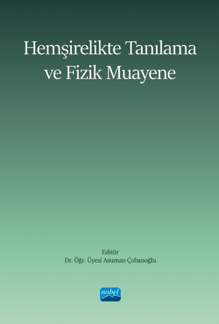 Hemşirelikte Tanılama ve Fizik Muayene Kolektif