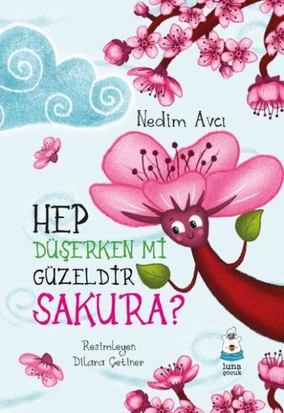 Hep Düşerken mi Güzeldir Sakura? Nedim Avcı