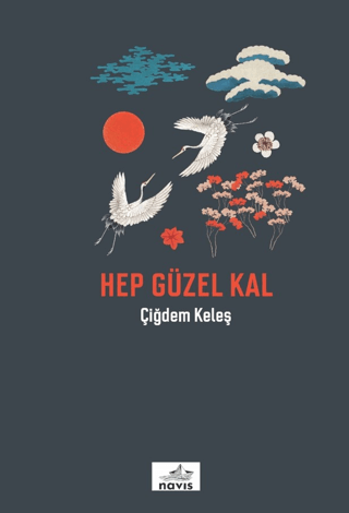 Hep Güzel Kal Çiğdem Keleş