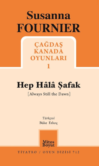 Hep Hala Şafak - Çağdaş Kanada Oyunları 1 Susanna Fournier