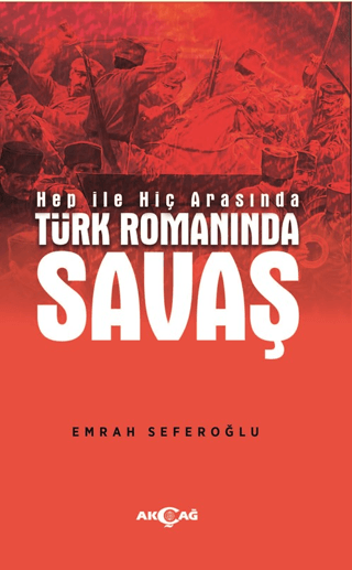 Hep İle Hiç Arasında Türk Romanında Savaş Emrah Seferoğlu