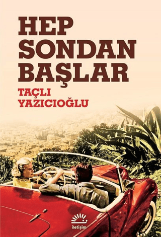 Hep Sondan Başlar Taçlı Yazıcıoğlu