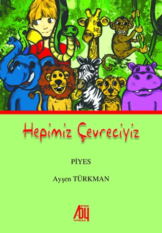 Hepimiz Çevreciyiz Ayşen Türkmen