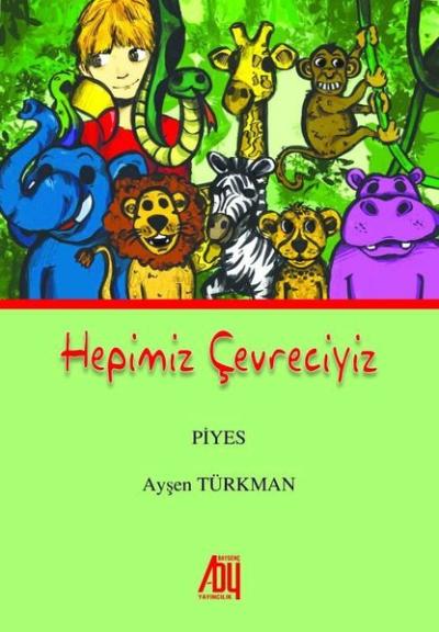 Hepimiz Çevreciyiz Ayşen Türkmen