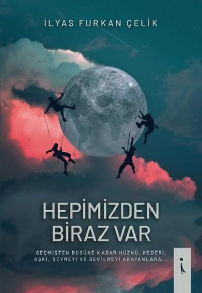 Hepimizden Biraz Var İlyas Furkan Çelik