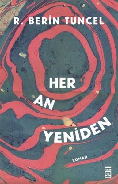 Her An Yeniden R. Berin Tuncel