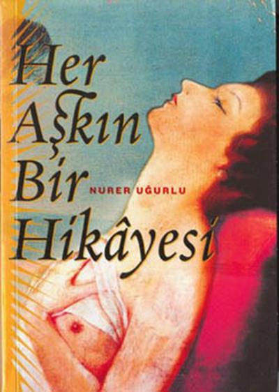 Her Aşkın Bir Hikayesi %20 indirimli Nurer Uğurlu