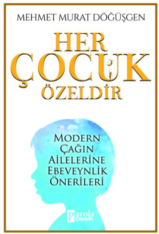 Her Çocuk Özeldir Mehmet Murat Döğüşgen