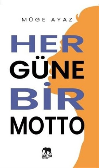 Her Güne Bir Motto Müge Ayvaz