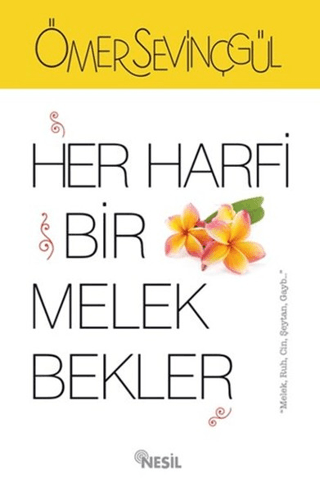 Her Harfi Bir Melek Bekler Ömer Sevinçgül