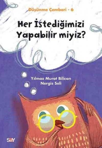 Her İstediğimizi Yapabilir miyiz? - Düşünme Çemberi 6 Yılmaz Murat Bil