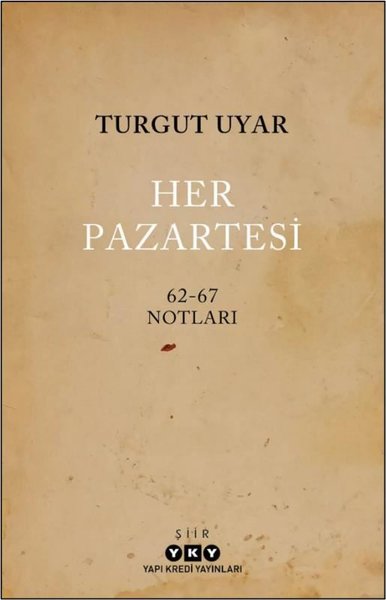 Her Pazartesi: 1962 - 67 Notları Turgut Uyar