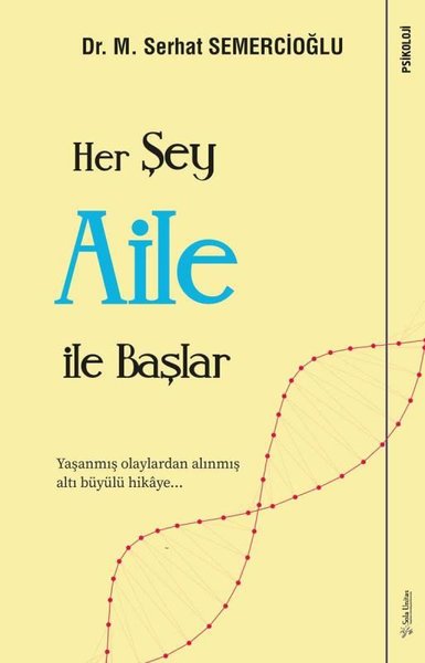 Her Şey Aile ile Başlar M. Serhat Semercioğlu