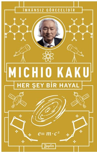 Her Şey Bir Hayal Michio Kaku