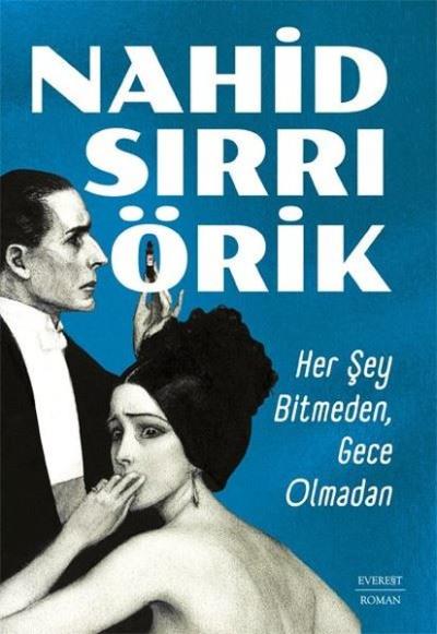 Her Şey Bitmeden Gece Olmadan Nahid Sırrı Örik