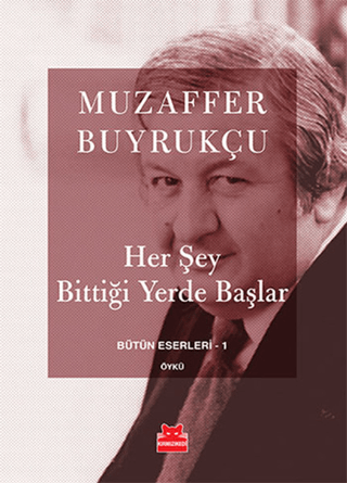 Her Şey Bittiği Yerde Başlar Muzaffer Buyrukçu