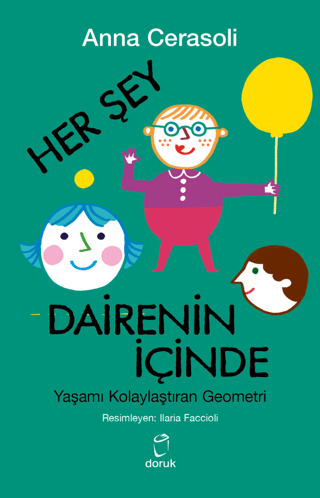 Her Şey Dairenin İçinde - Yaşamı Kolaylaştıran Geometri Anna Cerasoli