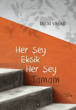 Her Şey Eksik Her Şey Tamam İrem Yaşar