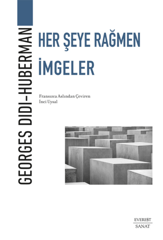 Her Şeye Rağmen İmgeler Georges Didi Huberman