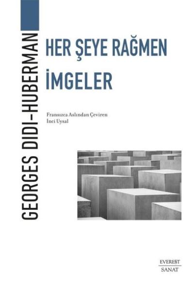 Her Şeye Rağmen İmgeler Georges Didi Huberman