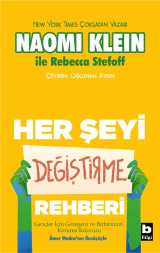 Her Şeyi Değiştirme Rehberi - Gençler İçin Gezegeni ve Birbirimizi Kor