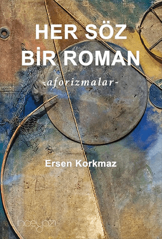 Her Söz Bir Roman Ersen Korkmaz