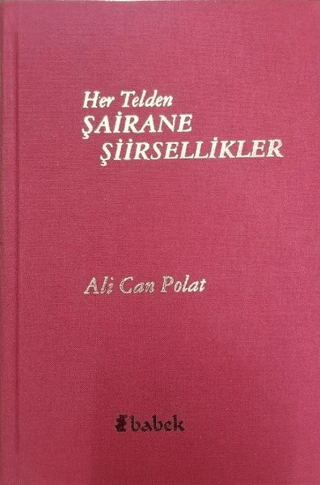 Her Telden Şairane Şiirsellikler (Ciltli) Ali Can Polat