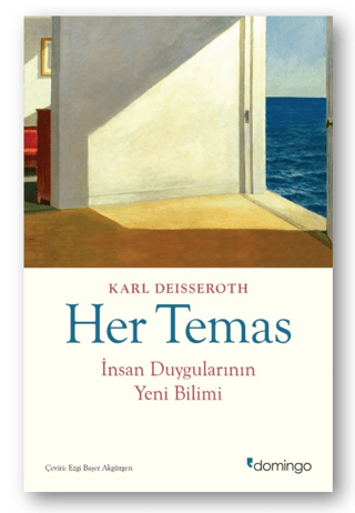 Her Temas - İnsan Duygularının Yeni Bilimi Karl Deisseroth