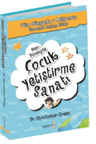 Her Yönüyle Çocuk Yetiştirme Sanatı Christopher Green