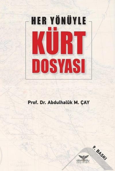 Her Yönüyle Kürt Dosyası Abdulhaluk M. Çay