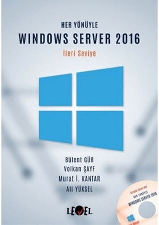 Her Yönüyle Windows Server 2016 (İleri Seviye) (CD Hediyeli) Bülent Gü