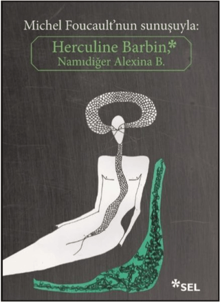 Herculine Barbin Namıdiğer Alexina B. Michel Foucault