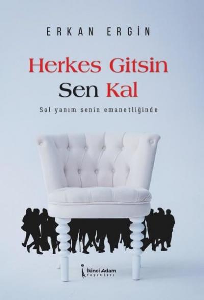 Herkes Gitsin Sen Kal Erkan Ergin