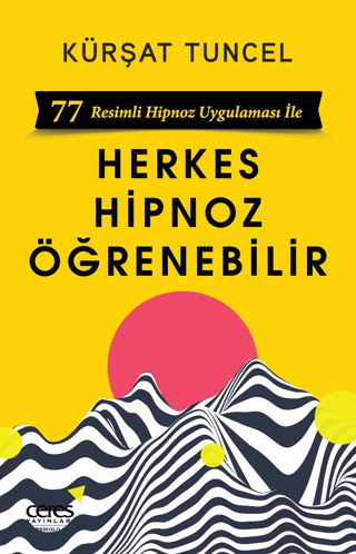 Herkes Hipnoz Öğrenebilir - 77 Resimli Hipnoz Uygulaması ile Kürşat Tu