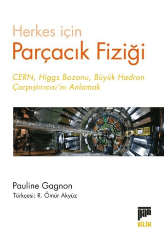 Herkes için Parçacık Fiziği Pauline Gagnon