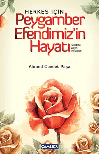 Herkes İçin Peygamber Efendimiz'in Hayatı Ahmed Cevdet Paşa