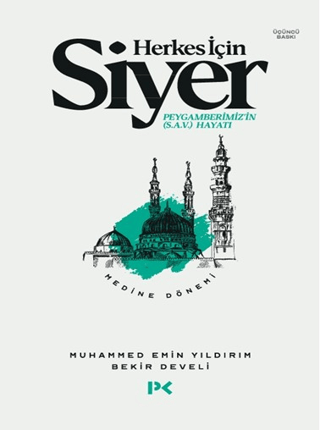 Herkes İçin Siyer - Medine Dönemi Muhammed Emin Yıldırım