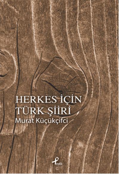 Herkes İçin Türk Şiiri %30 indirimli Murat Küçükçiftci