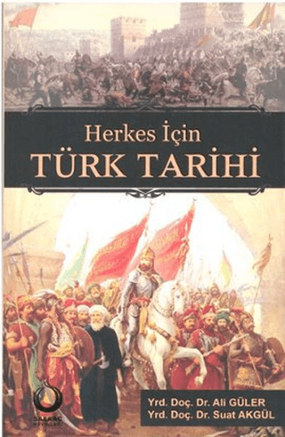 Herkes İçin Türk Tarihi Suat Akgül