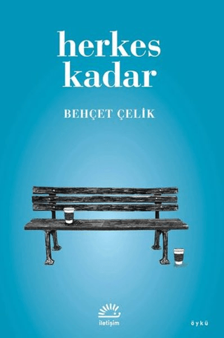 Herkes Kadar Behçet Çelik